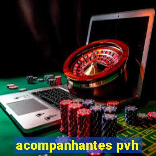 acompanhantes pvh